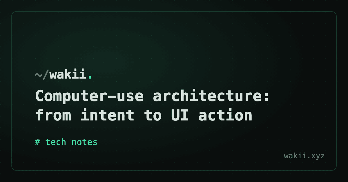 Computer-use architecture: from intent to UI action