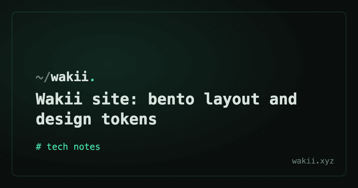 Wakii site: bento layout and design tokens