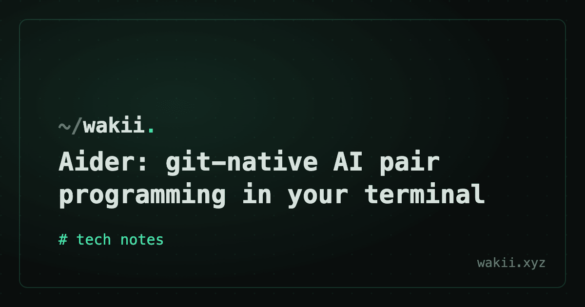 Aider: git-native AI pair programming in your terminal