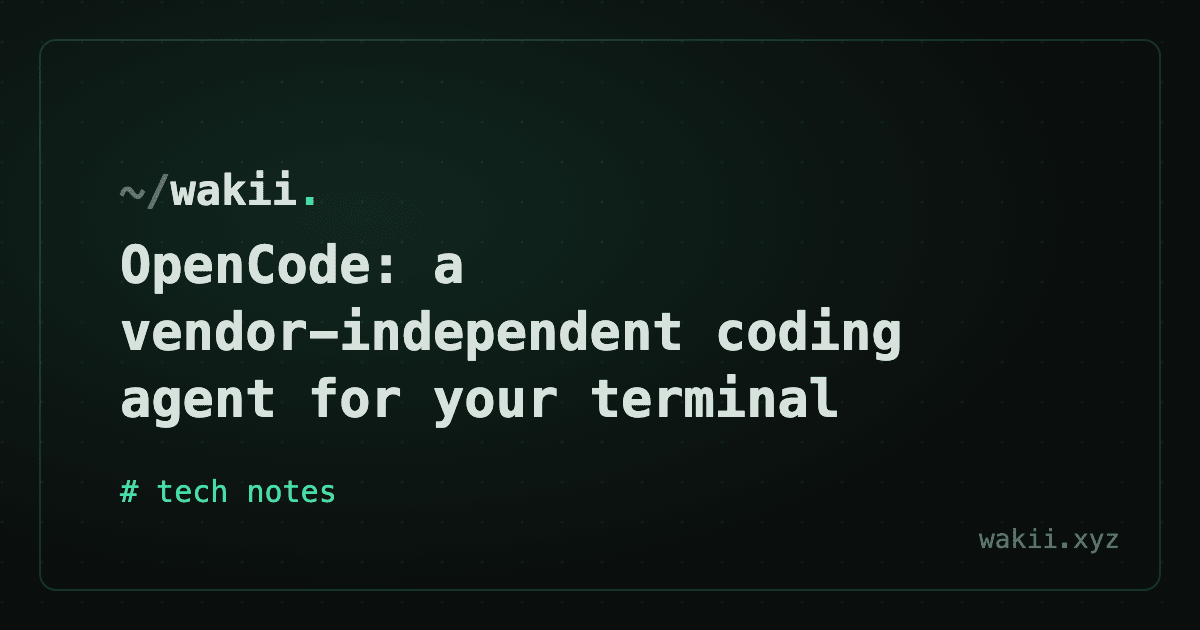 OpenCode: a vendor-independent coding agent for your terminal