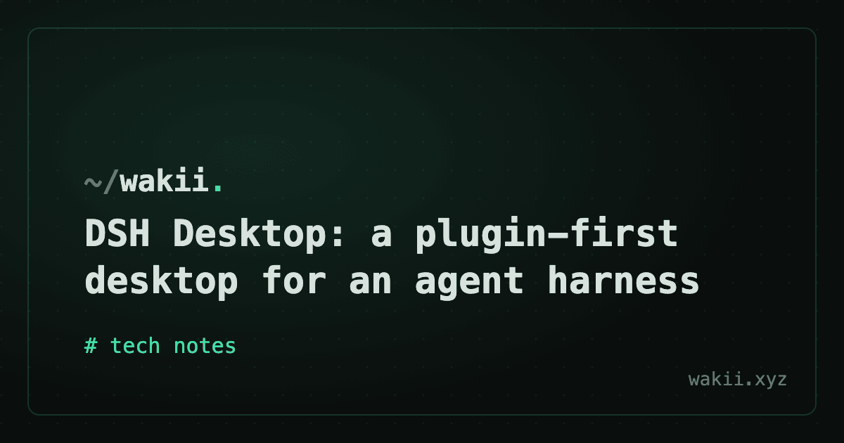 DSH Desktop: a plugin-first desktop for an agent harness