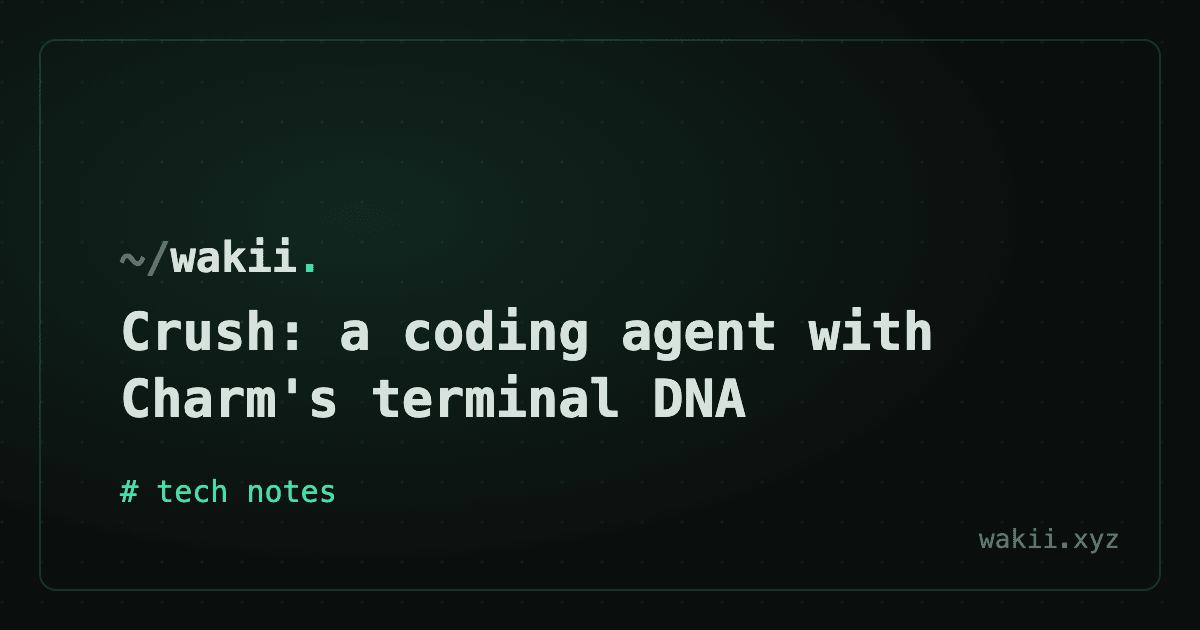 Crush: a coding agent with Charm's terminal DNA
