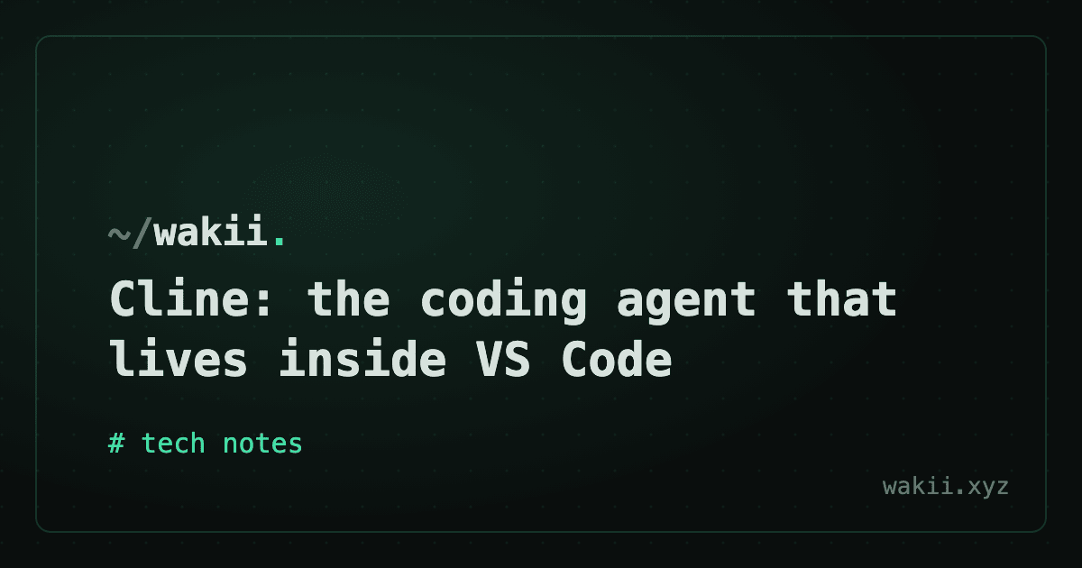 Cline: the coding agent that lives inside VS Code