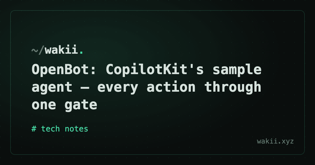 OpenBot: CopilotKit's sample agent — every action through one gate