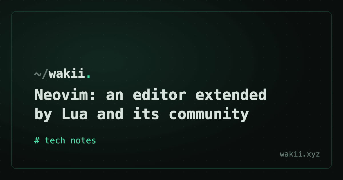 Neovim: an editor extended by Lua and its community