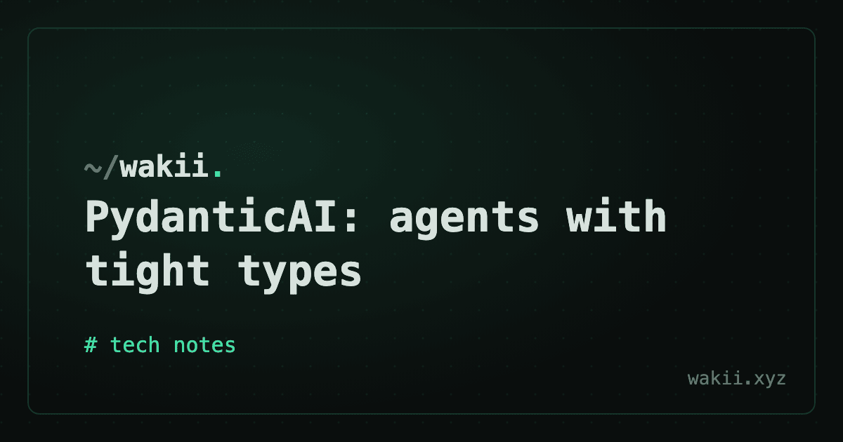 PydanticAI: agents with tight types