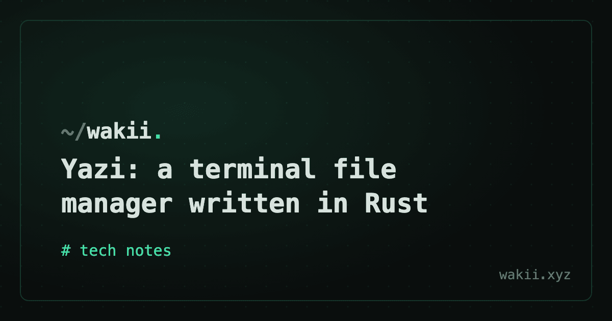 Yazi: a terminal file manager written in Rust