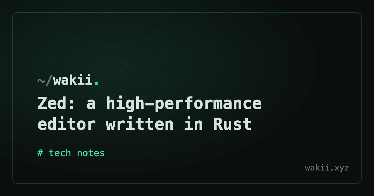 Zed: a high-performance editor written in Rust