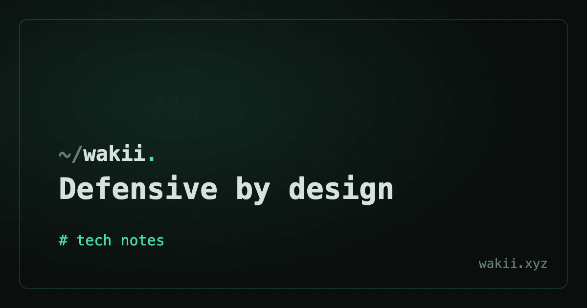 Defensive by design