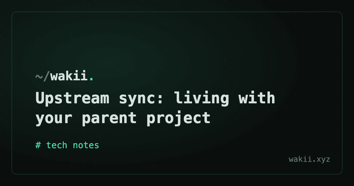 Upstream sync: living with your parent project