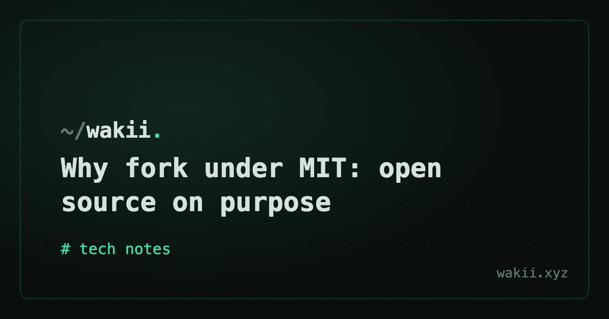 Why fork under MIT: open source on purpose