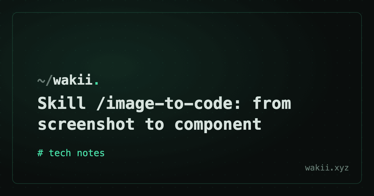 Skill /image-to-code: from screenshot to component