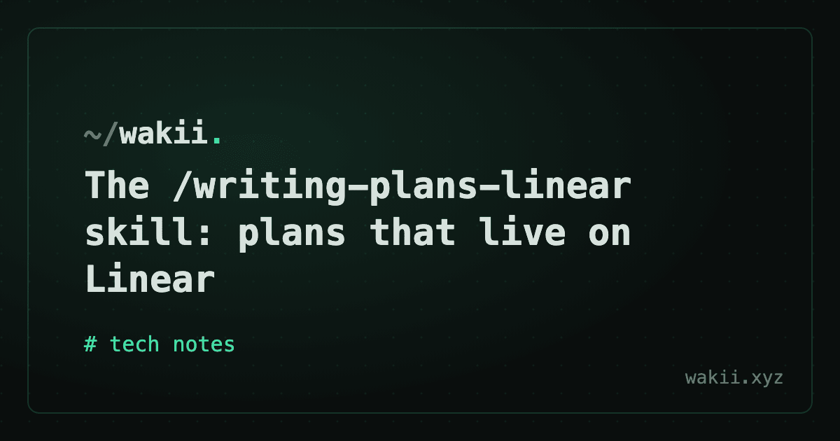 The /writing-plans-linear skill: plans that live on Linear