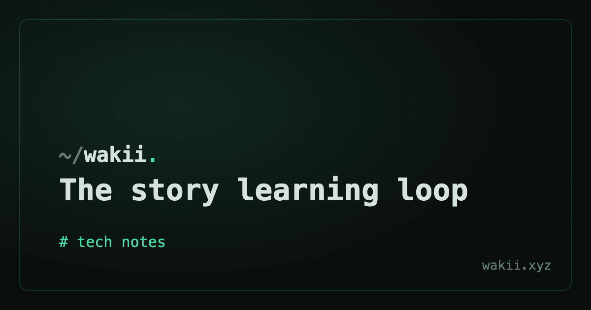 The story learning loop
